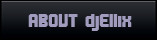 ABOUT dj Ellix